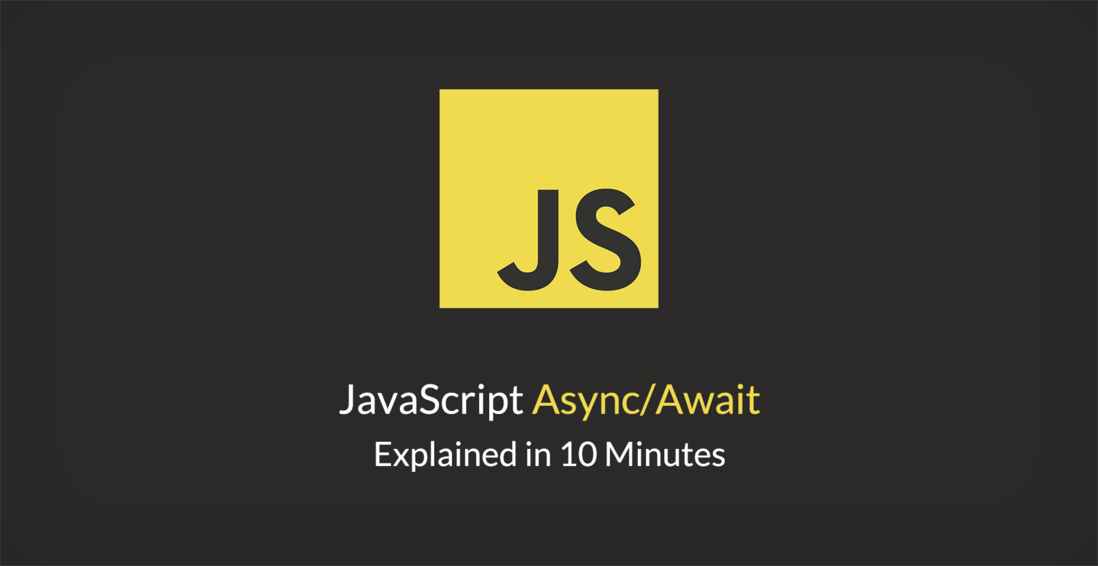 10 分钟学会 JavaScript 的 Async/Await